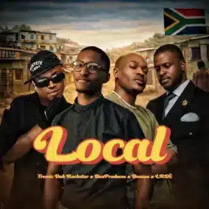 Tremic Dah Rockstar, Ben Produces, Benzoo & LRDÈ - Local ft. Chester Summerton