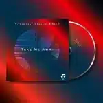 V.Tone - Take Me Away ft. Orgason & Kay 1