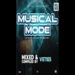 Veties – Musical Mode 008 (Strictly S Kay Da Deejay)