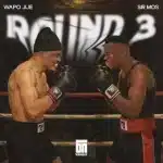 WAPO Jije & Sir Mos - Round 3 EP WAPO Jije & Sir Mos - Round 3 EP