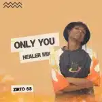 Zirto 68 – Only You (Healer Mix)