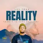 Les Toka - Reality (Tribute To Afro Brotherz)