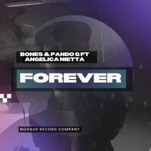 Bones, Pando G & Angelica Nietta - Forever