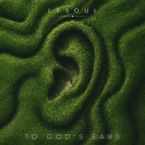 DJ LeSoul - To God's Ears ft. Manu WorldStar, Nhlonipho & Slick Widit