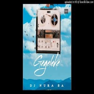 Dj Nura SA - Gegeleke