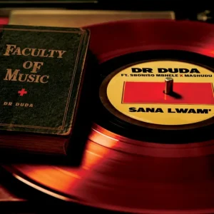Dr Duda - Sana Lwam' ft. Sboniso Mbhele & Mashudu