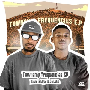 Kevin BlaQue & De'Luks - Township Frequency EP