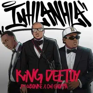 King Deetoy - Inhlanhla ft. Q Bonke & 031 Choppa