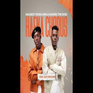 Naleboy Young King & Majoro The Boss - Haena Chorus ft. Djy Popcorn