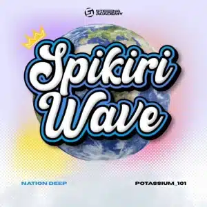 ALBUM: Nation Deep & Potassium_101 - Spikiri Wave