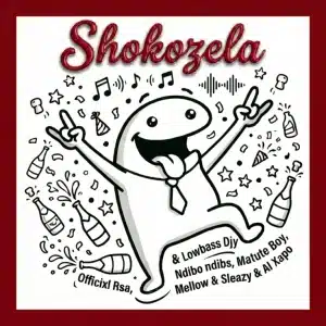Officixl RSA, Lowbass Djy & Ndibo Ndibs - Shokozela ft. Mellow & Sleazy & Matute Boy