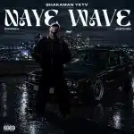 ShakaMan YKTV, Cowboii & Justin99 - Naye Wave ShakaMan YKTV, Cowboii & Justin99 - Naye Wave