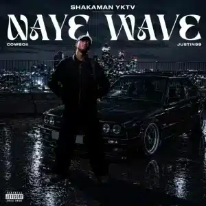 ShakaMan YKTV, Cowboii & Justin99 - Naye Wave