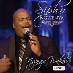 Sipho Ngwenya - Ukhona Ulaphe Mzini