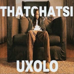 Thatohatsi & Xduppy - Uxolo ft. ShaunMusiq & Kabza De Small