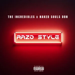 The Incredibles & Naked Souls DBN - Razo Style