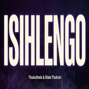 Thukuthela & Dlala Thukzin - ISIHLENGO ft. Jazzworx, Babalwa M & Oscar Mbo