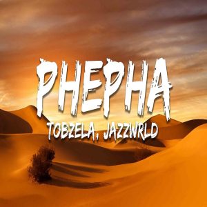 Tobzela, JAZZWRLD, Thukuthela & Sandy KT - Phepha
