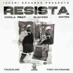 Xowla - Resista ft. Emtee, Slim Ego, Touchline & Tony Dayimane