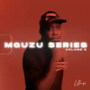 uLazi - MGUZU Series, Vol. 2 Album