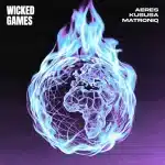 AERES, Kususa & Matroniq – Wicked Games AERES, Kususa & Matroniq – Wicked Games
