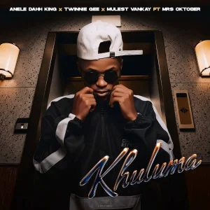 Anele Dahh King & Mulest Vankay - Khuluma ft. Mrs Oktober & Twinnie Gee