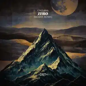 Choujaa - Zero (MÖRDA Extended Remix)