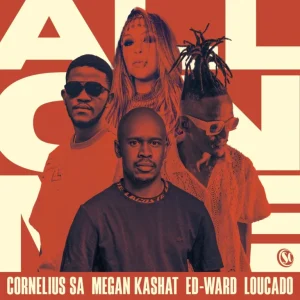 Cornelius SA, Megan Kashat & Loucado - All On Me (Ed-Ward Remix)