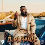 Daliwonga - Simi Kanje ft. Focalistic & Mas Musiq Daliwonga - Simi Kanje ft. Focalistic & Mas Musiq