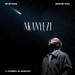 De Mthuda & Mnqobi Yazo - Nkanyezi ft. Farmer & EL MAESTRO De Mthuda & Mnqobi Yazo - Nkanyezi ft. Farmer & EL MAESTRO