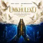 Drip Gogo & DrummeRTee924 – uMkhuleko ft. Lowkey Musa, Sihle Da Mculi & Mfana Kah Gogo