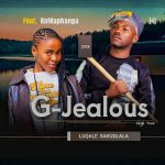 G-Jealous & Bongumusa Xulu – Luqale sakudlala