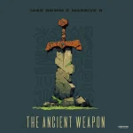 Iago BnWM – The Ancient Weapon ft. Massive R Iago BnWM – The Ancient Weapon ft. Massive R