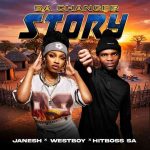 Janesh, Westboy & Hitboss SA - Ba Changer Story