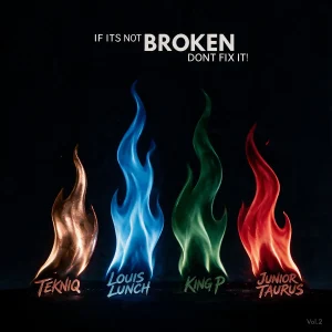 Junior Taurus, TekniQ, Louis Lunch & King P - If Its Not Broken Dont Fix It (Vol. 2) EP