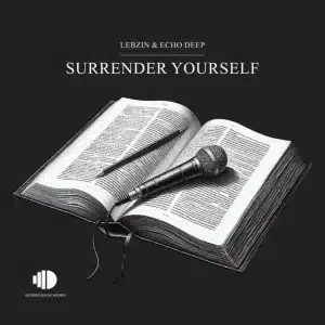 Lebzin & Echo Deep - Surrender Yourself