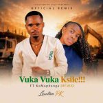 Location PK – Vuka Vuka Ksile!!! (Remix) ft. KaMaphanga Location PK – Vuka Vuka Ksile!!! (Remix) ft. KaMaphanga