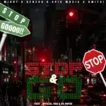Mid9t, Benzoo & Epic Music – Stop and Go ft. Gwitsi, Officixl Rsa & De Papzo