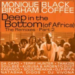 Monique Bingham & Black Coffee - Deep In The Bottom (of Africa) (Da Capo Touch Edit) Monique Bingham & Black Coffee - Deep In The Bottom (of Africa) (Da Capo Touch Edit)
