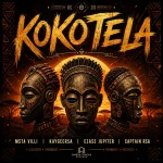 Msta Villi, KaygeeRsa, Ezase Jupiter & Captain rsa – Kokotela