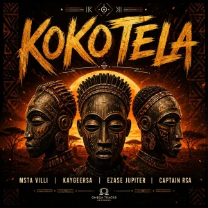 Msta Villi, KaygeeRsa, Ezase Jupiter & Captain rsa - Kokotela