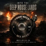 ALBUM: MuelDeep SA & The Godfathers of Deep House SA – Into The Deep House Lands, Vol. 2