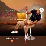 Njabulo Langa & Mjikelo – uBhanyazile