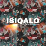 Official_Fifteenrsa – ISIQALO EP Official_Fifteenrsa – ISIQALO EP