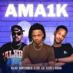 Real Nox, Nkanyezi Kubheka, & DJ Sicky - Ama 1K ft. TellaPee & Ndodana