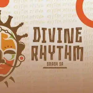 ALBUM: Smash SA - Divine Rhythm