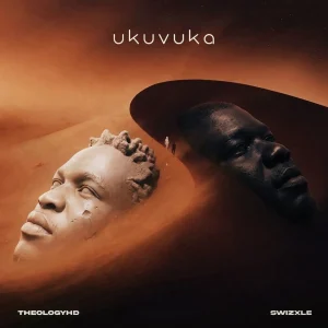 TheologyHD & Swizxle - Ukuvuka