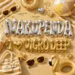 TxC, Scotts Maphuma & Shoday – Nakupenda – I Love You (Vigro Deep Remix) ft. Davido, Zlatan & Al Xapo