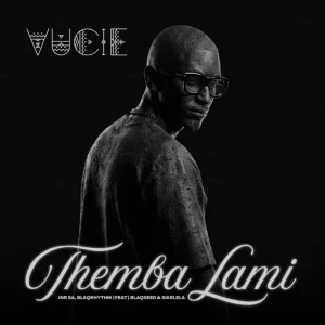 Vucie, Jnr SA & BlaQRhythm - Themba Lami (Radio edit) ft. Sikelela & Blaq Seed