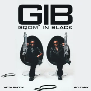 Woza Bakzin, GoldMax & Moh&DaLee - Makhe